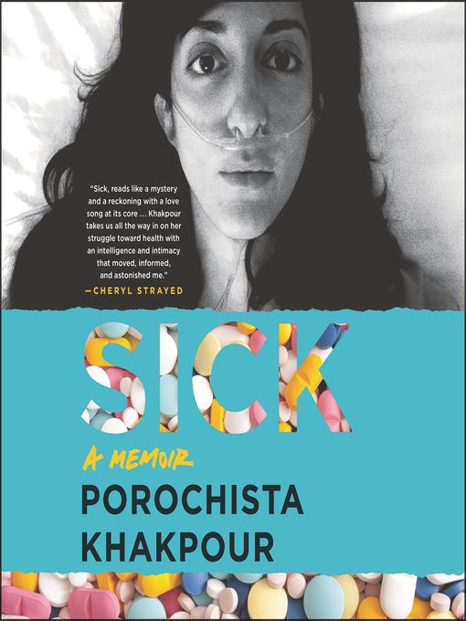 Title details for Sick by Porochista Khakpour - Available